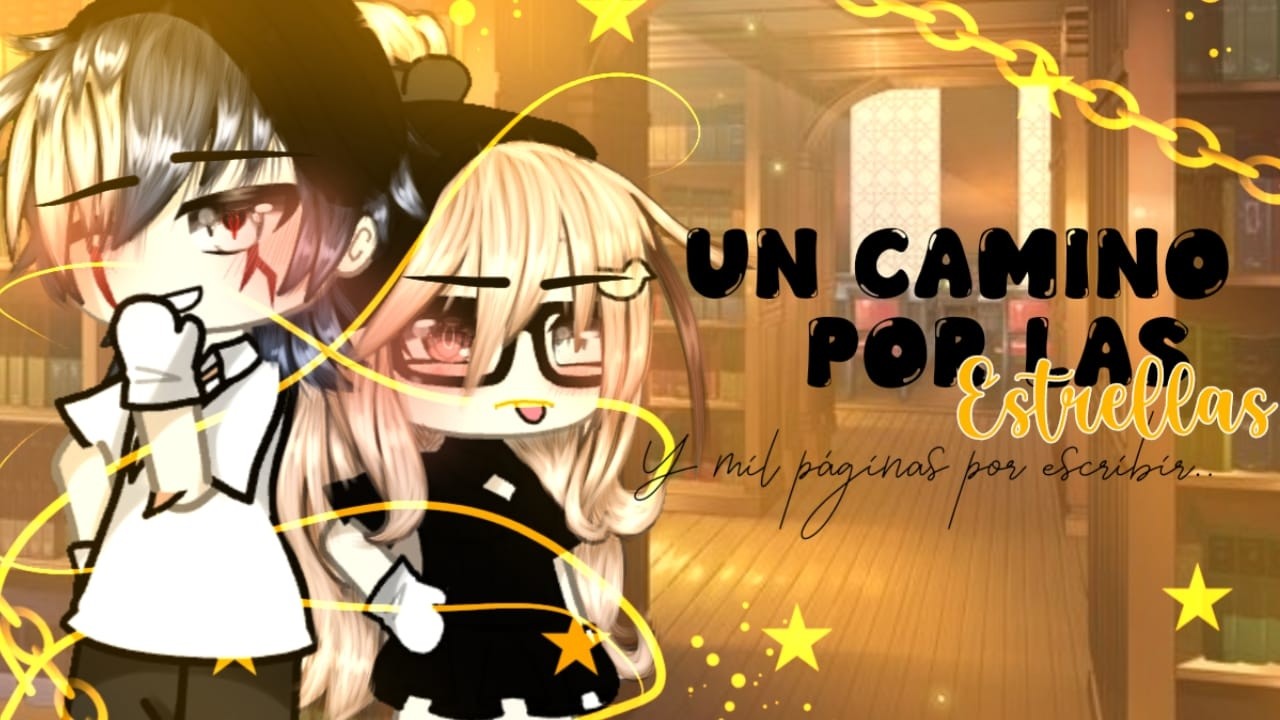 Un camino por las estrellas.. Y mil paginas por escribir. 💫📜 | ¿Cómo nos conocimos? | GL | Artie L.