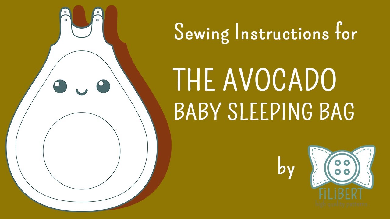 | AVOCADO BABY SLEEPING BAG TUTORIAL | Assembly + PATTERN LINK