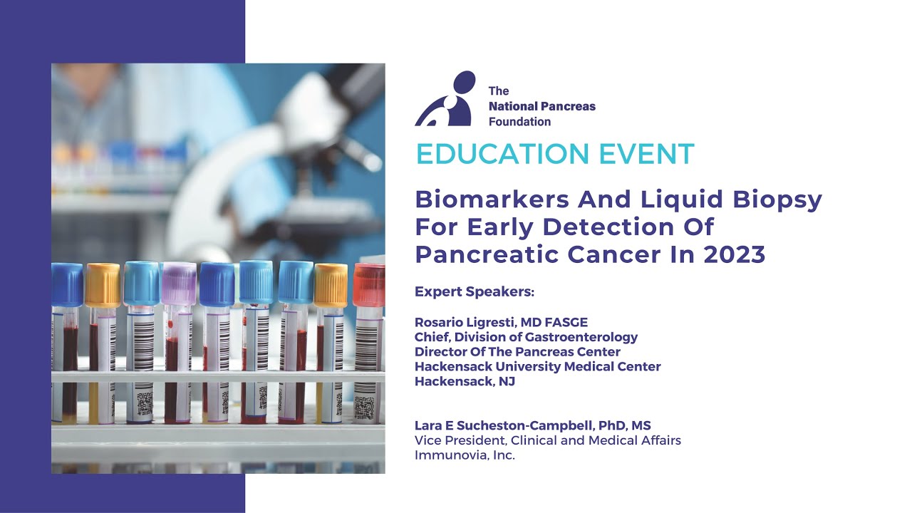 NPF Webinar: Biomarkers and Liquid Biopsy for Early Detection of Pancreatic Cancer in 2023