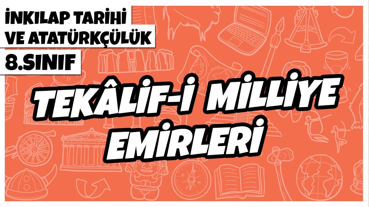 8. Sınıf İnkılap Tarihi ve Atatürkçülük - Tekâlif-i Milliye Emirleri | 2022