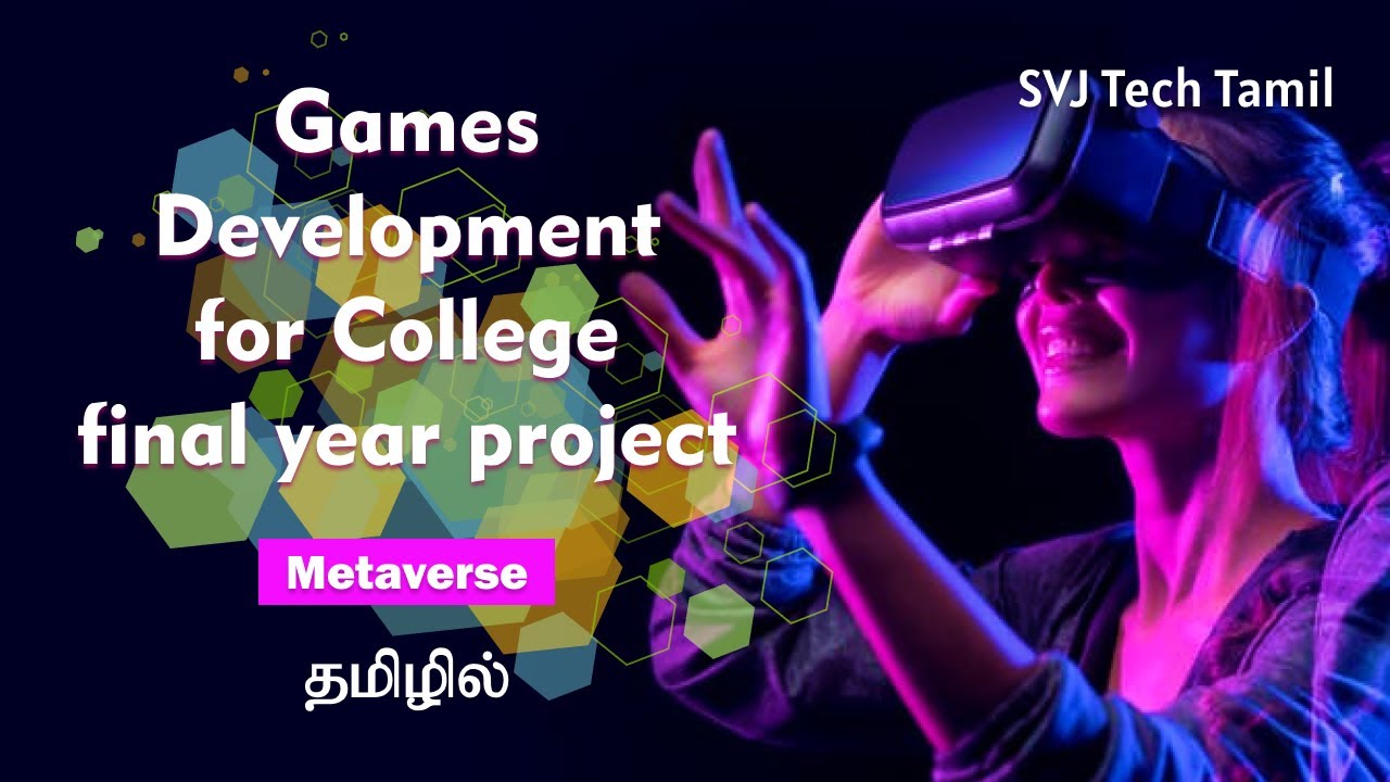 Games Development for College final year project | Metaverse in Tamil