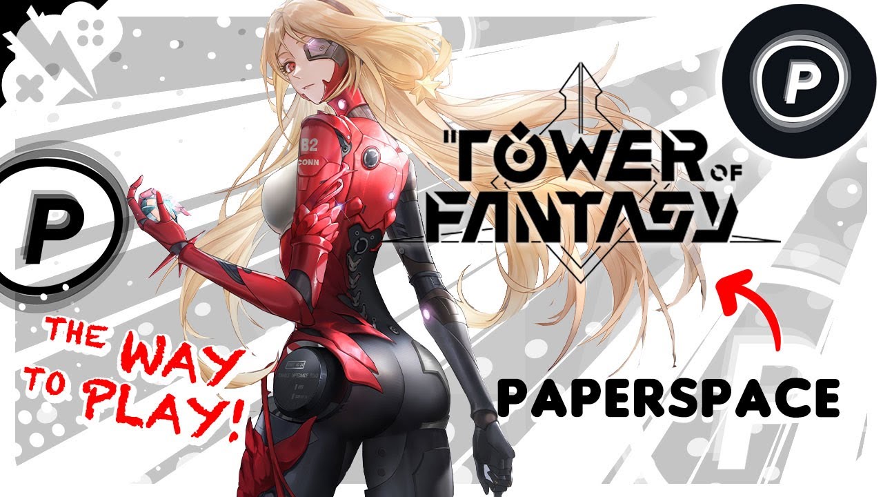 TOWER of FANTASY on PAPERSPACE Cloud Gaming | RTX A4000