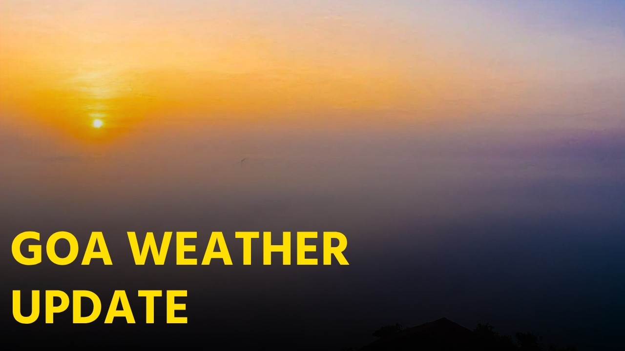 Goa Weather Alert: Warm Nights and Heat Risk Ahead || GOA365