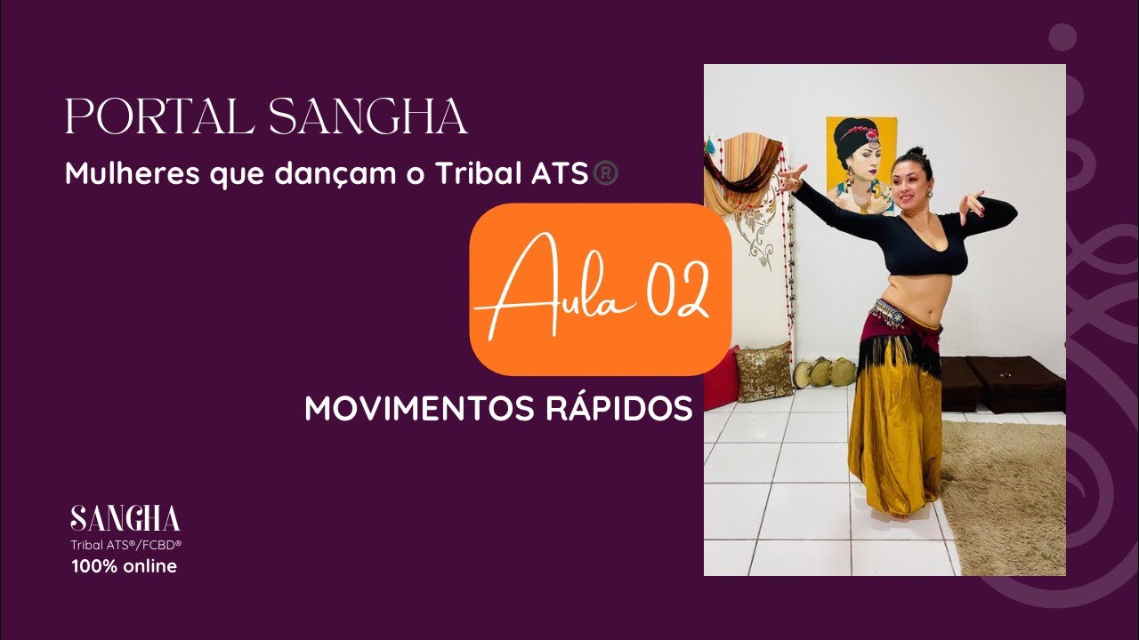 AULA 02 | Movimentos Rápidos do Tribal ATS | Portal Sangha - Cintia Vilanova