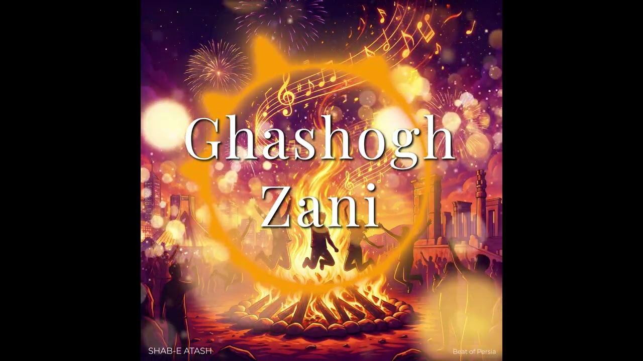 Ghashogh Zani | Shab-e Atash | Beat of Persia
