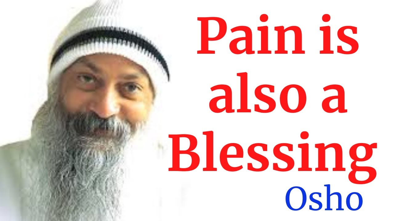 Osho Message | Pain is A blessing. #osho #oshoquotes #oshomotivation