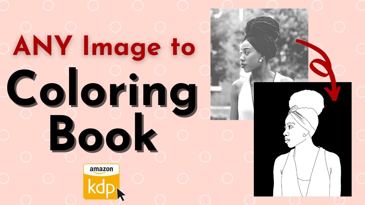 4 Ways to Create Coloring Book From ANY Image for Amazon KDP with FREE and Premium Softwares | P2