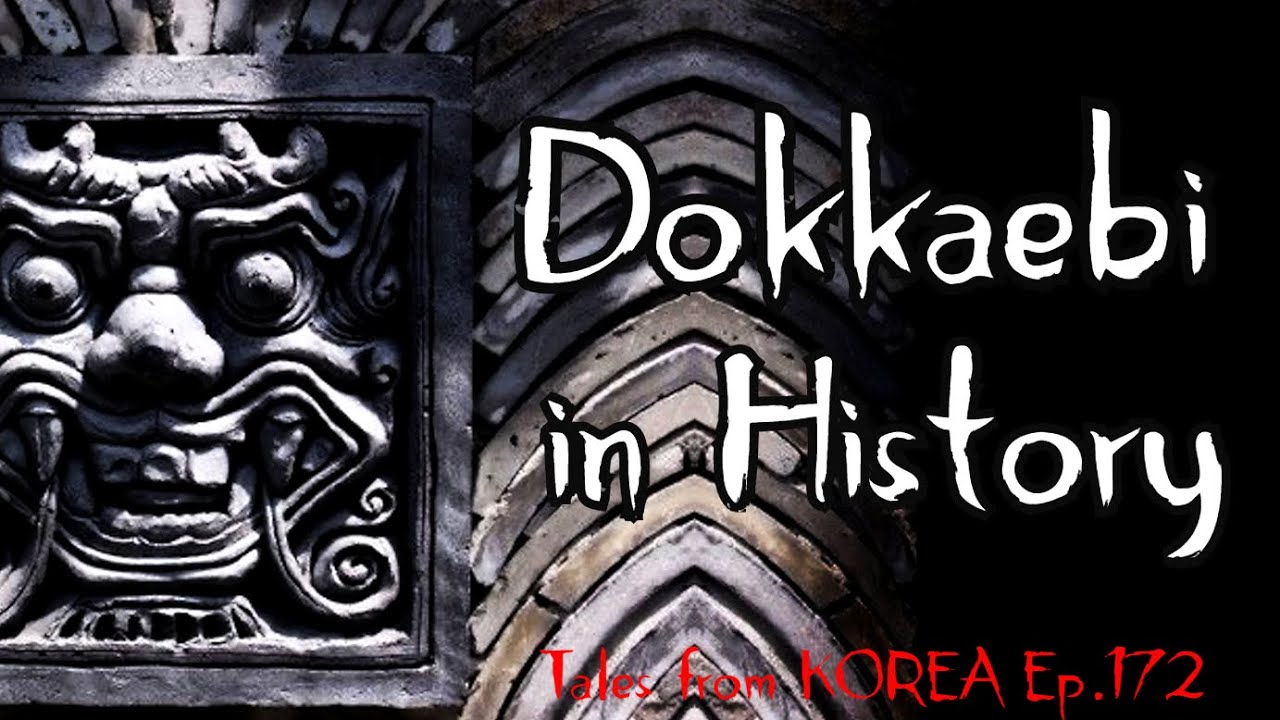 4 Historic accounts about Dokkaebi(도깨비), Korean goblin - Tales from Korea Ep.172