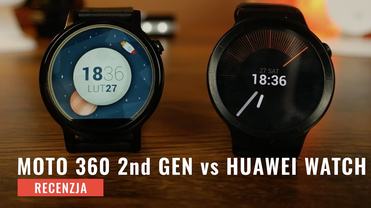 Moto 360 2nd gen vs Huawei Watch - por&oacute;wnanie PL