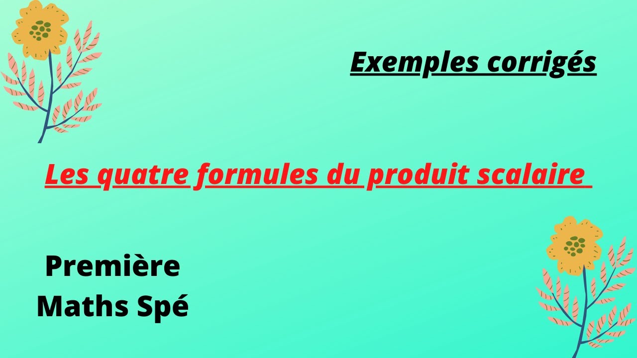 les quatre formules du produit scalaire