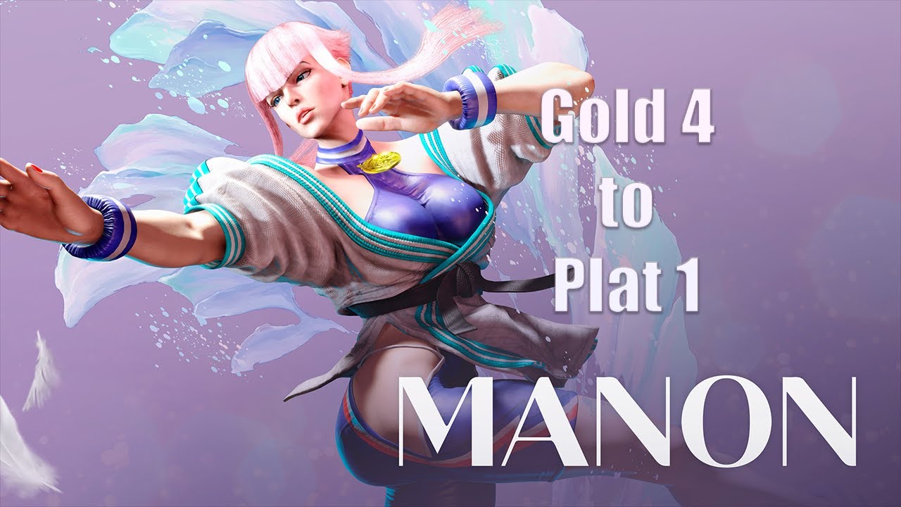 Street Fighter 6 - In Search of a Main: Manon - Gold 5 to Plat 1 - Putting on the Reading Glasses