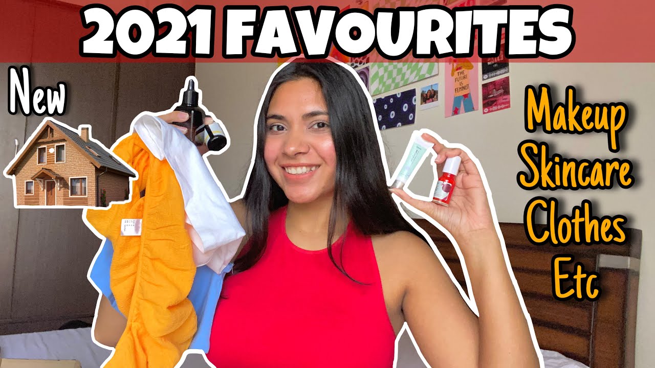2021 FAVOURITES | Moving into my new HOUSE , Makeup, skincare, clothes etc | Jasminesprout