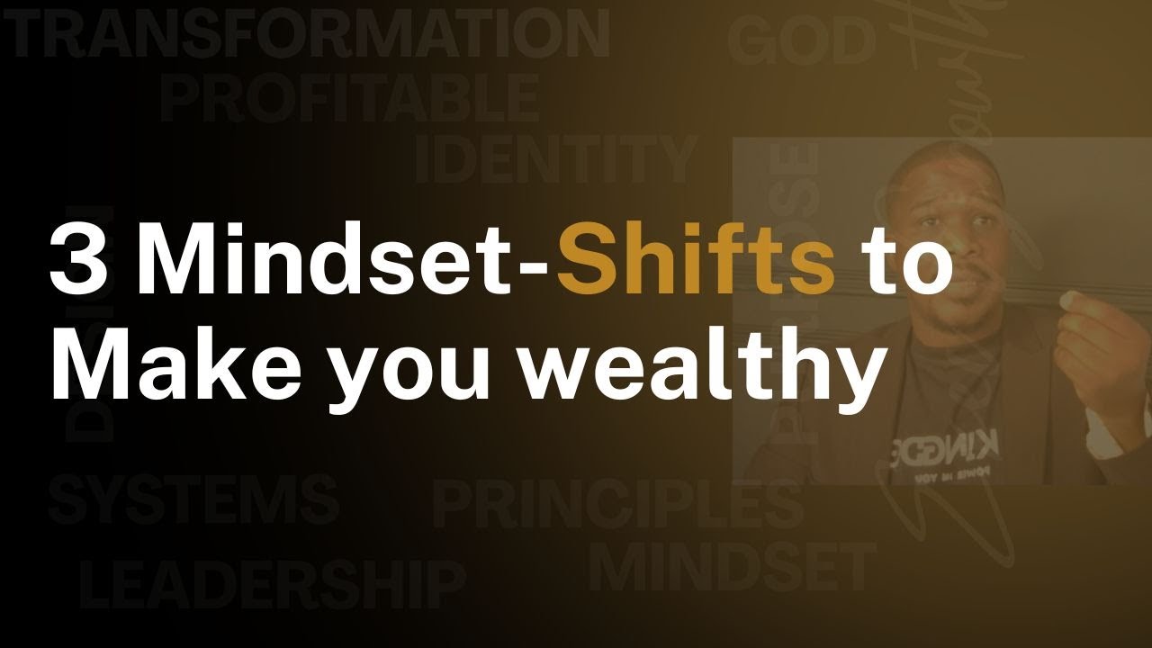 3 Wealth Mindset Shifts for Financial Success, Abundance, and Long-Term Wealth Building