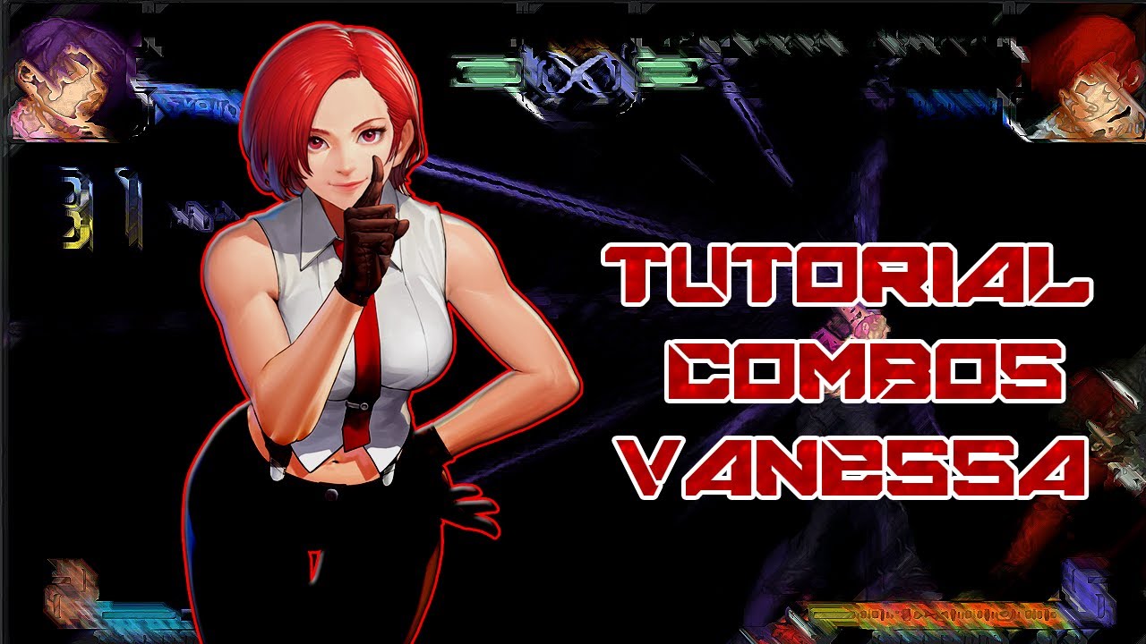 KOF 2002 TUTORIAL Combos de Vanessa (Infinito).