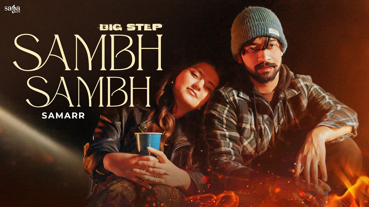 Samarr - Sambh Sambh (Official Video) | New Punjabi Love Song 2026