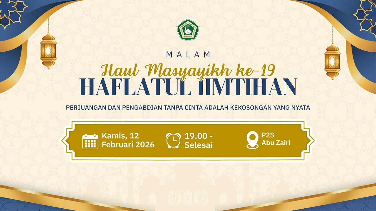 Malam Puncak Haul Masyaikh ke 19 & Haflatul Imtihan ke 63 - Pondok pesantren Salafiyah Abu Zairi