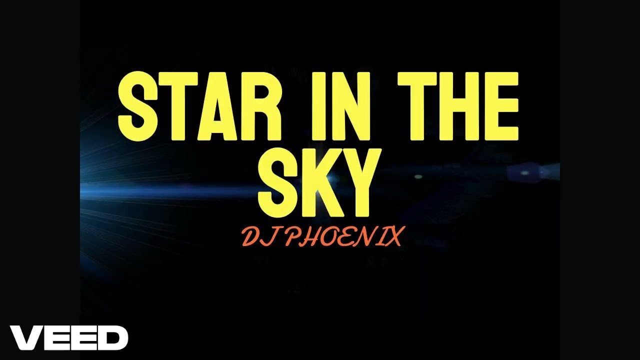 Star in the Sky - Dj Phoenix