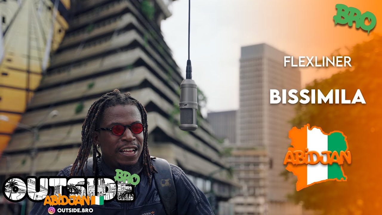 Flexliner - Bissimila | Outside Bro [Abidjan]🇨🇮