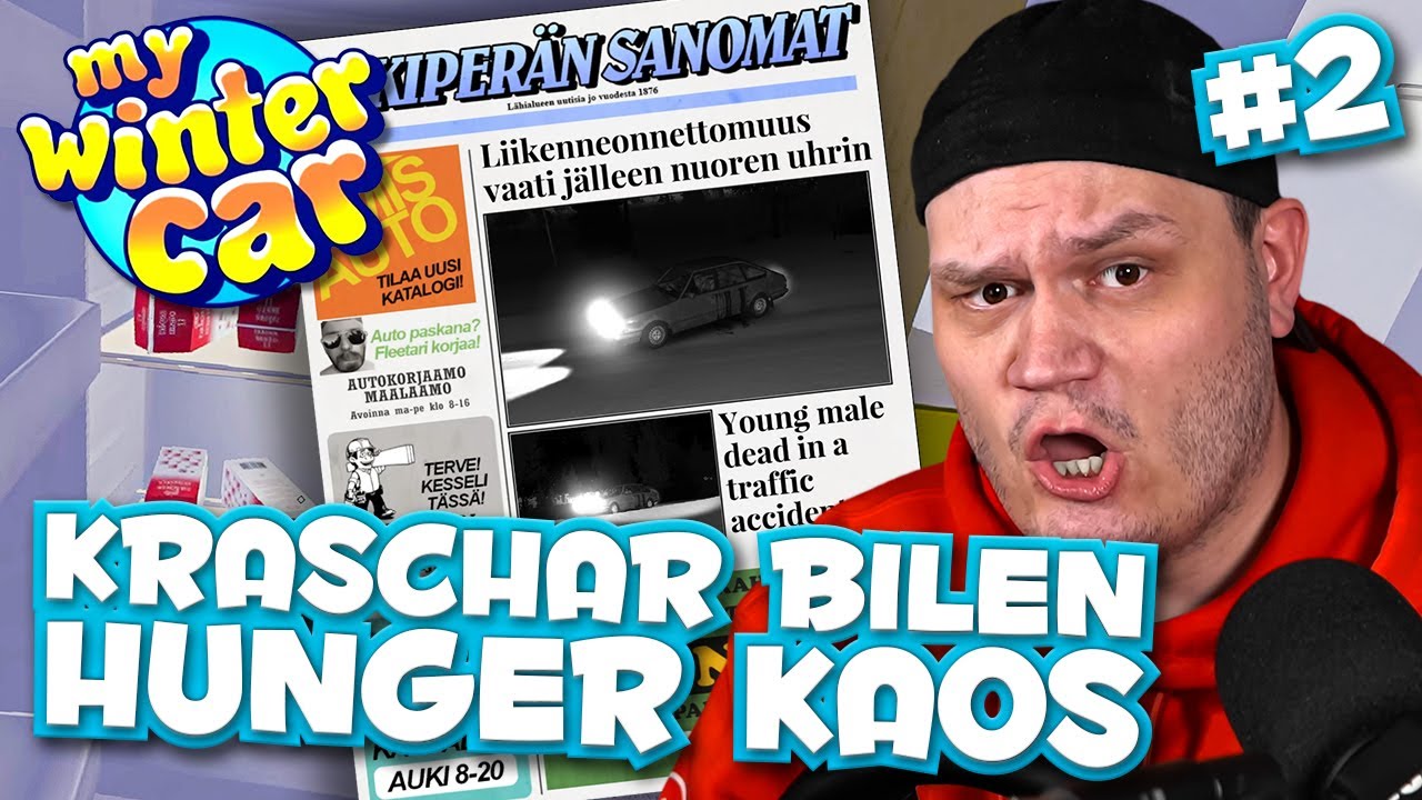 KRASCHAR BILEN OCH HUNGER KAOS! - (MY WINTER CAR) #2