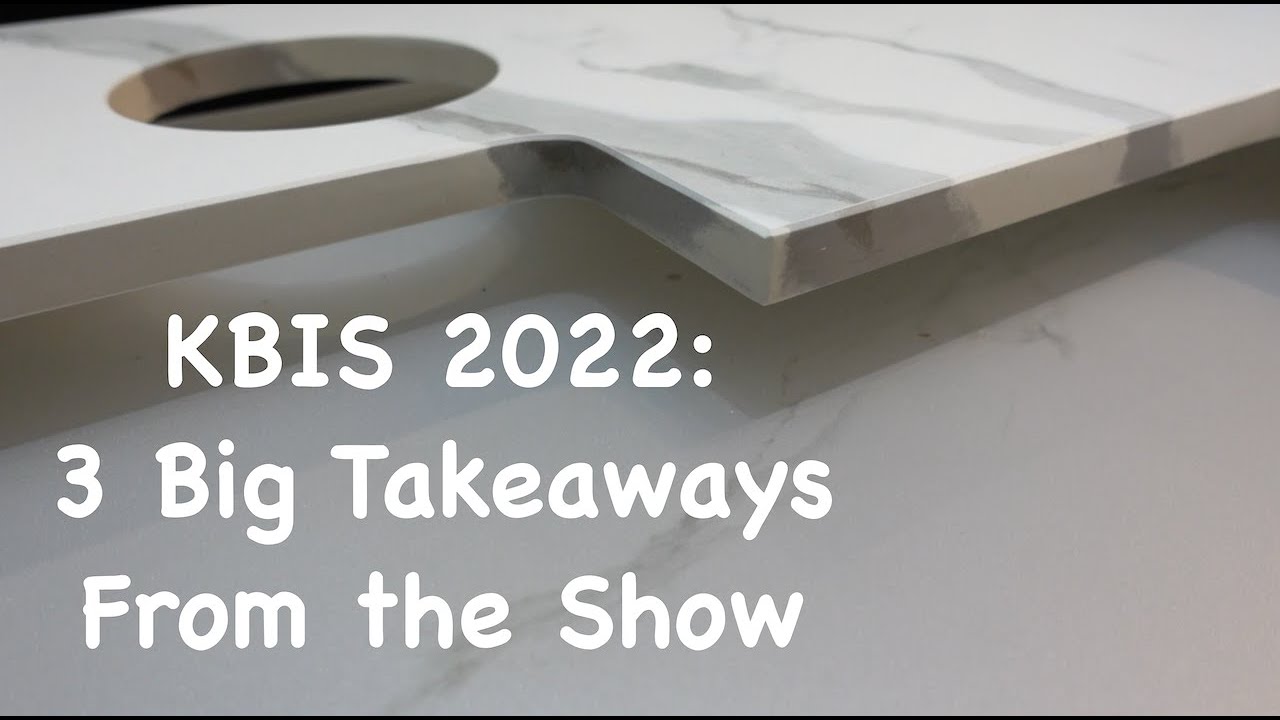 KBIS 2022 : Three Big Takeaways From The Show -|- Neolith -|- Sapien Stone -|- Dekton by Cosentino