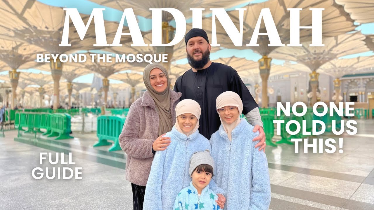 Complete Family Guide to Madinah's Hidden Sites