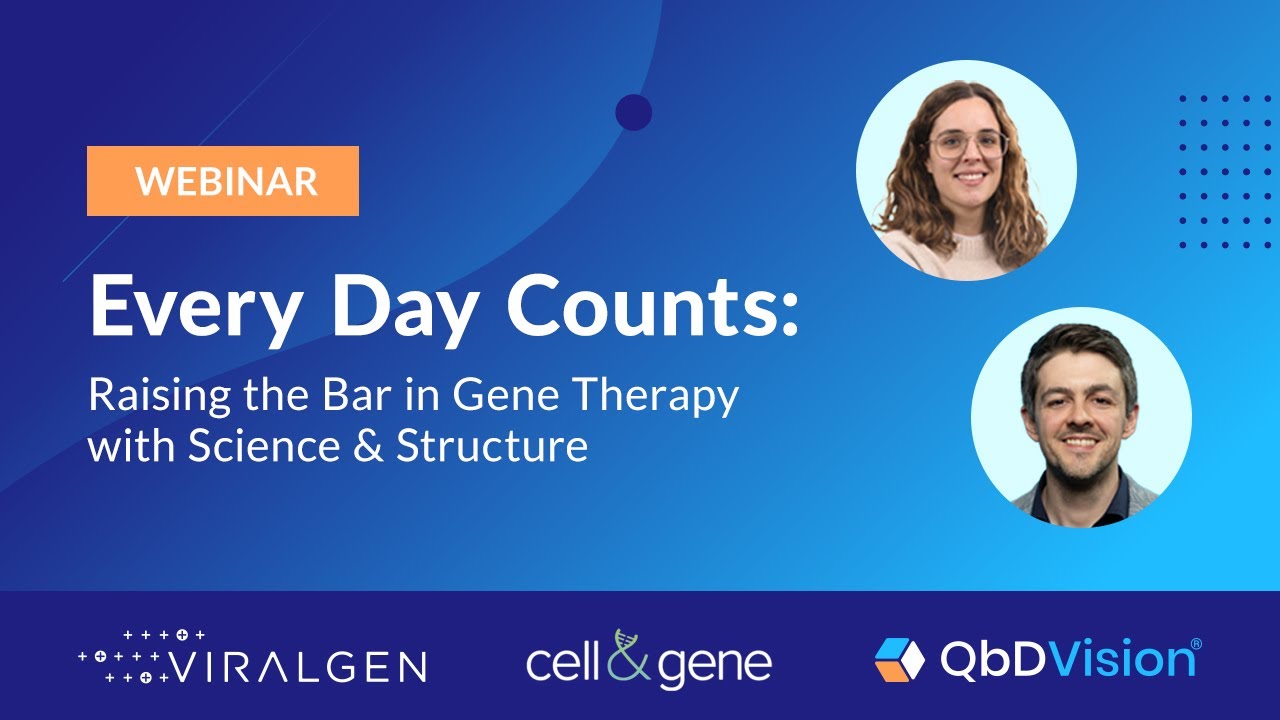 Every Day Counts: Raising the Bar in Gene Therapy with Science & Structure