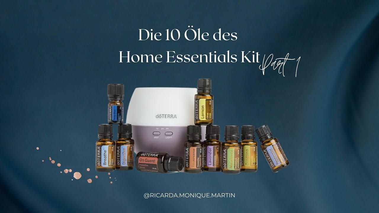 Die 10 Öle des Home Essentials Kit  von doTERRA // Part 1