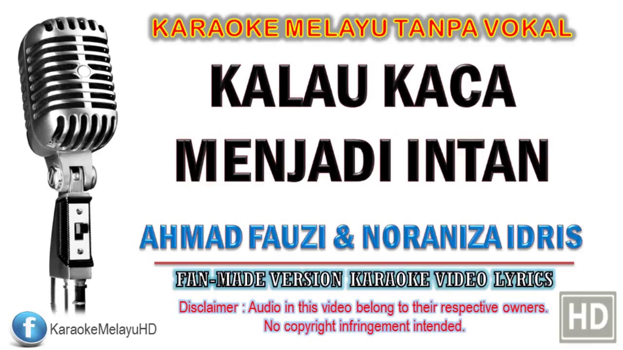 Ahmad Fauzi & Noraniza Idris - Kalau Kaca Menjadi Intan | Karaoke | Tanpa Vokal | Lirik Video HD