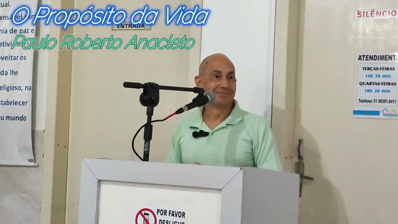 Tema: O Propósito da Vida por Paulo Roberto Anacleto em 17/12/2025.