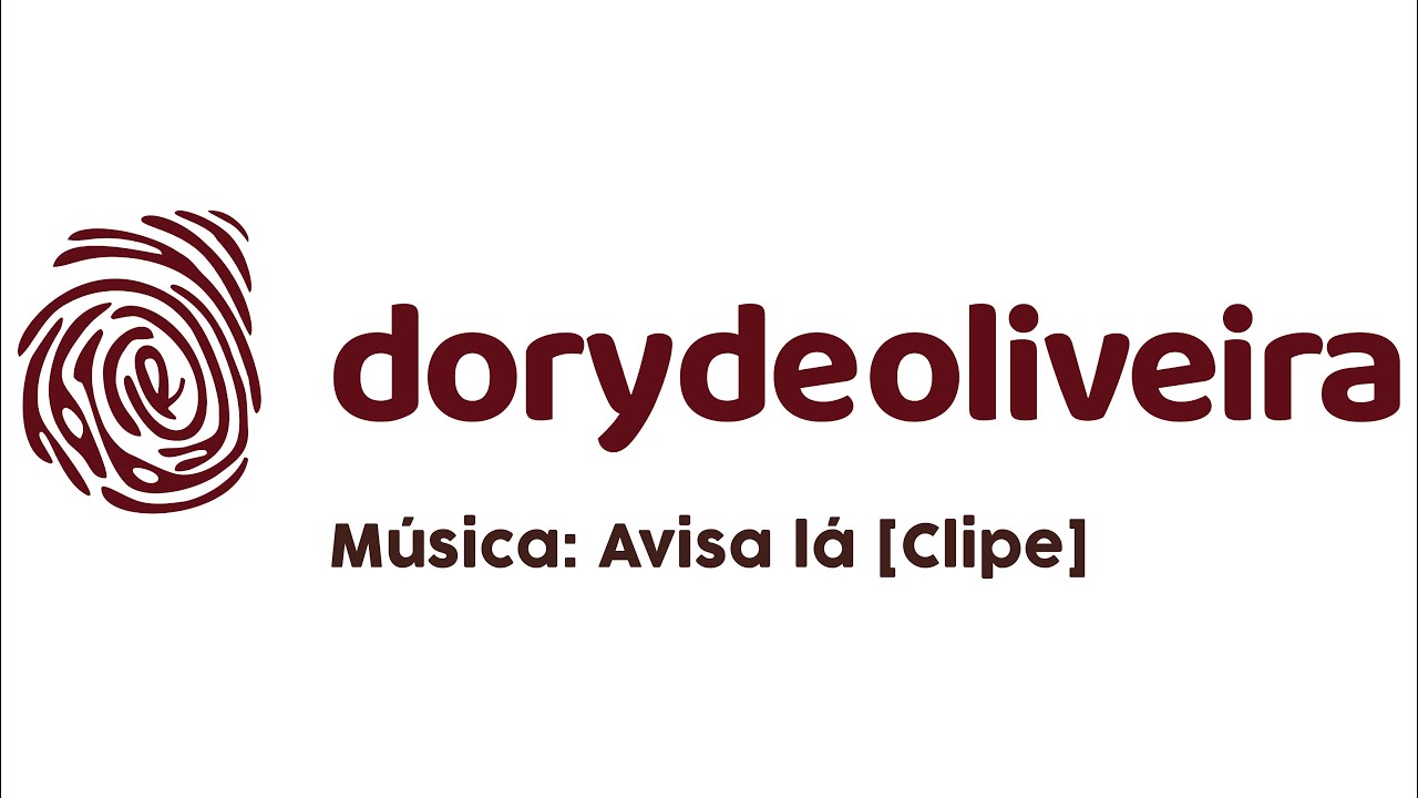 Dory de Oliveira | Avisa l&aacute; [Clipe]