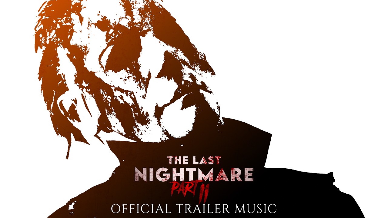The Last Nightmare: Part 2 - Official Trailer Music - Mike Chibante