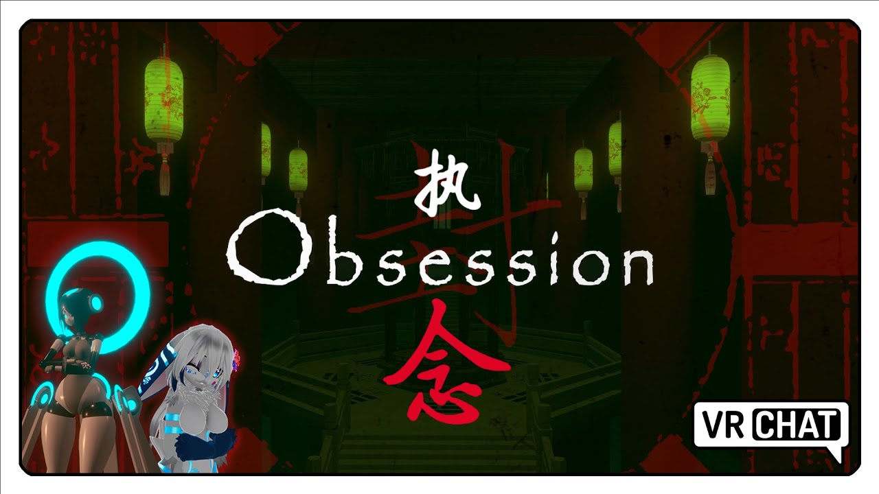 Obsession [VRChat Horror Map]