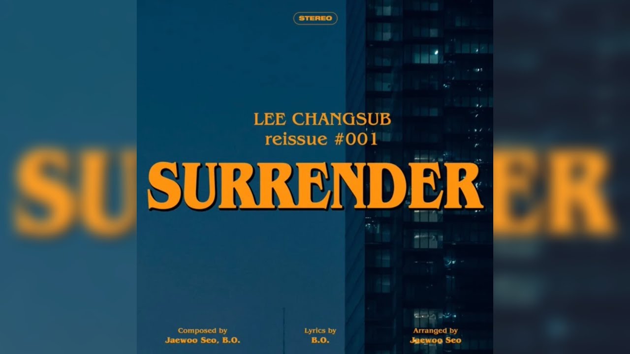 이창섭 (LEE CHANG SUB) - SURRENDER AUDIO