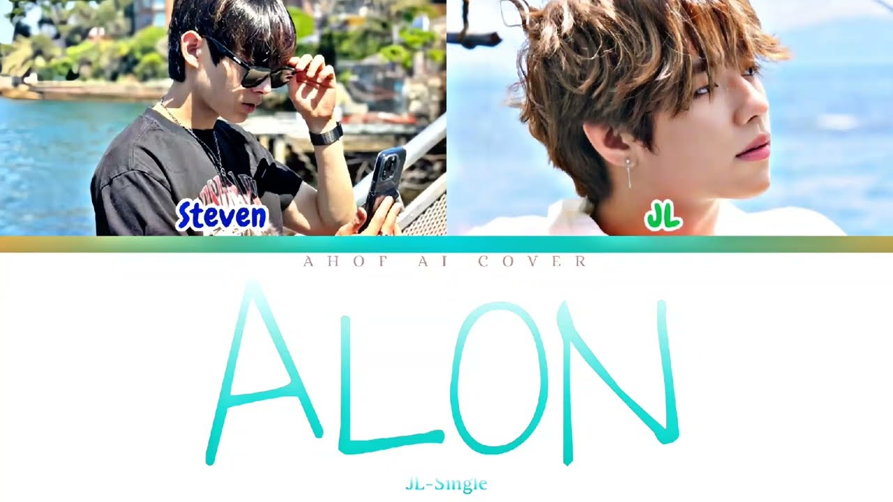 [AI COVER] How would AHOF STEVEN and JL sing 'ALON' BY JL |TAGALOG-ENGLISH-KOREAN LYRICS