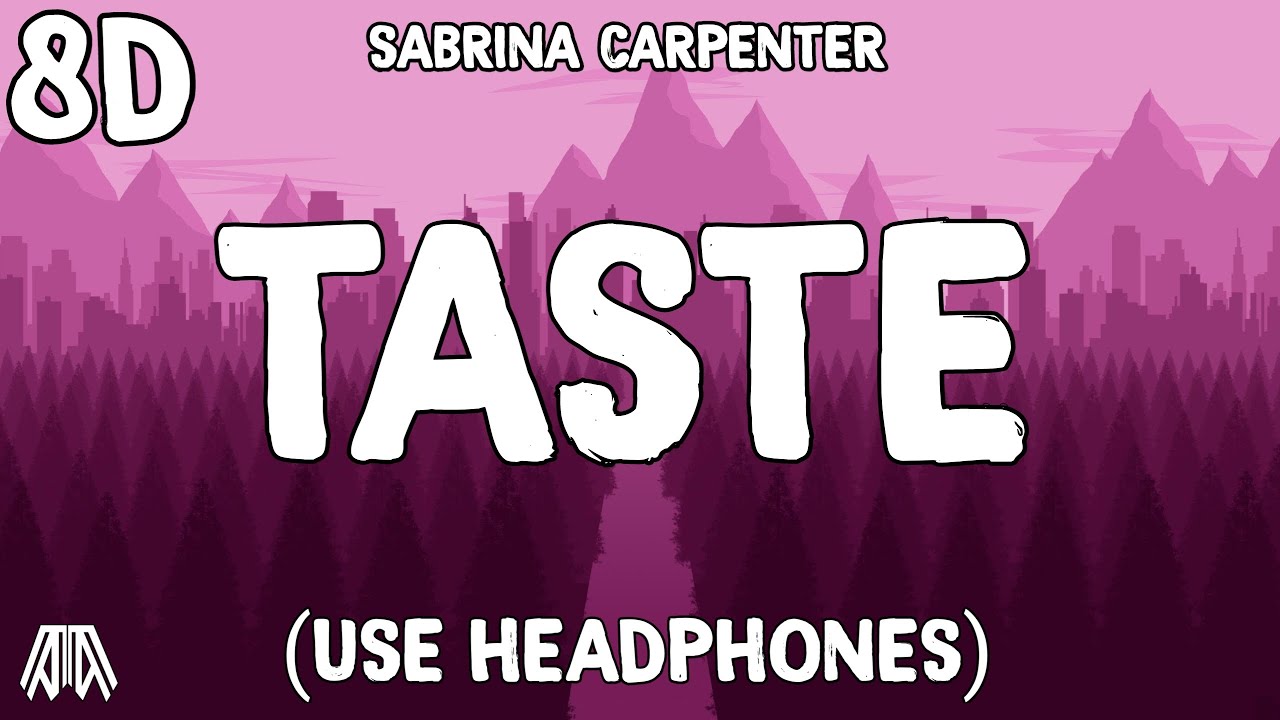 Sabrina Carpenter - Taste ( 8D Audio ) - Use Headphones 🎧
