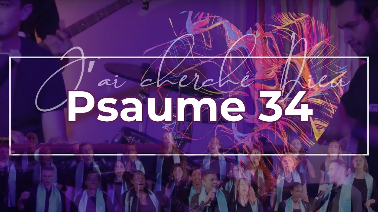 J'ai cherché Dieu (Psaume 34)