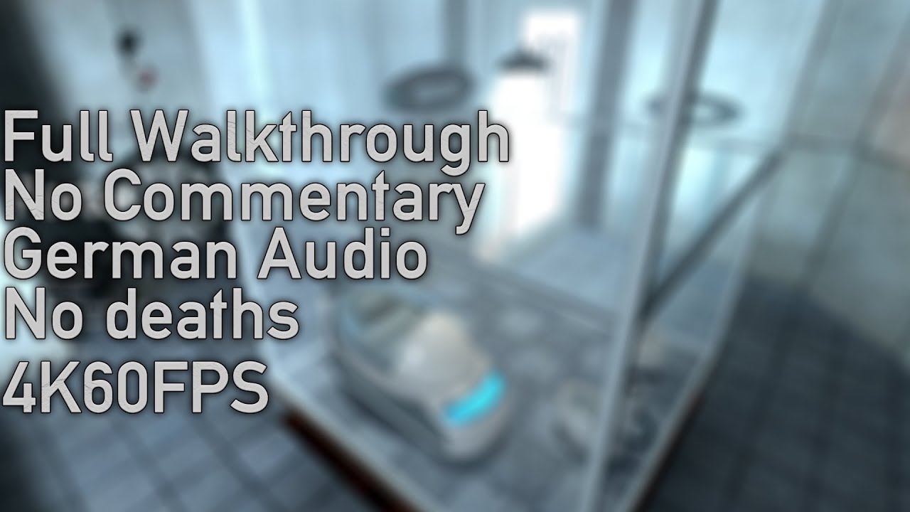 Portal 1 Full Walkthrough | [NO COMMENTARY] | German | No Deaths | 4K60FPS | Fabio Gaming