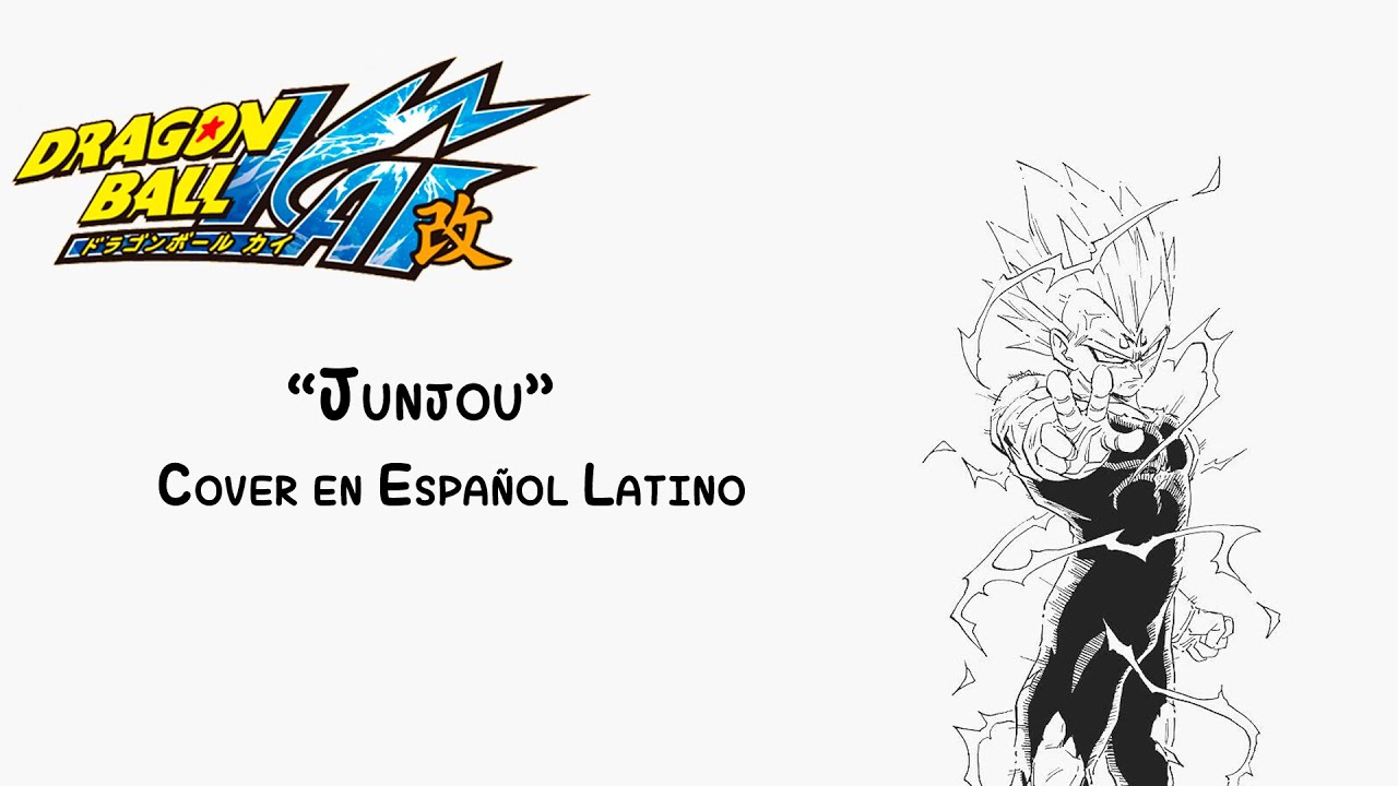 [DEMO] - Dragon Ball Kai (2014) - Ending 4 FULL [Cover en Español Latino] [Junjou - Renko Fokuuse]
