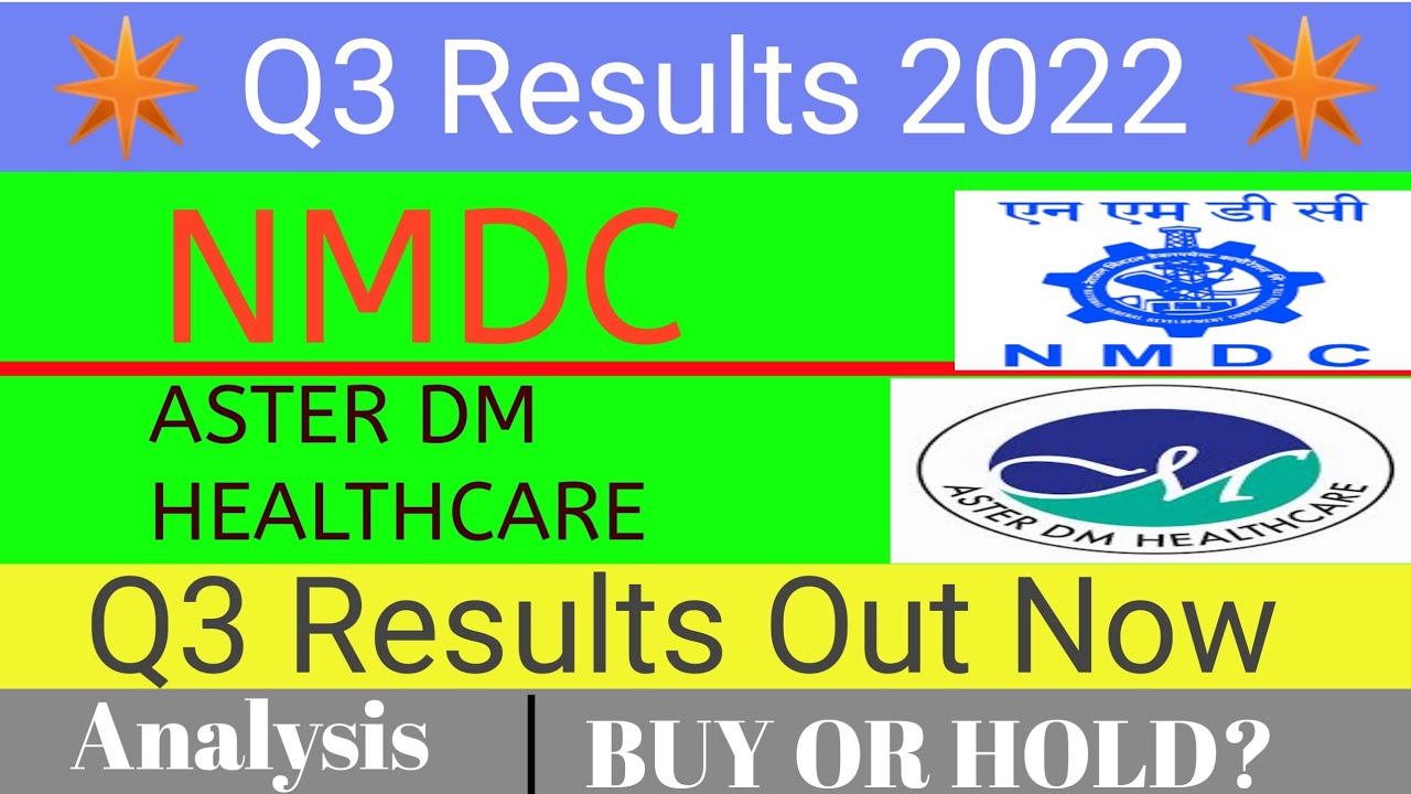 NMDC q3 results 2022 | ASTER DM HEALTHCARE q3 Results 2022 | NMDC Share News