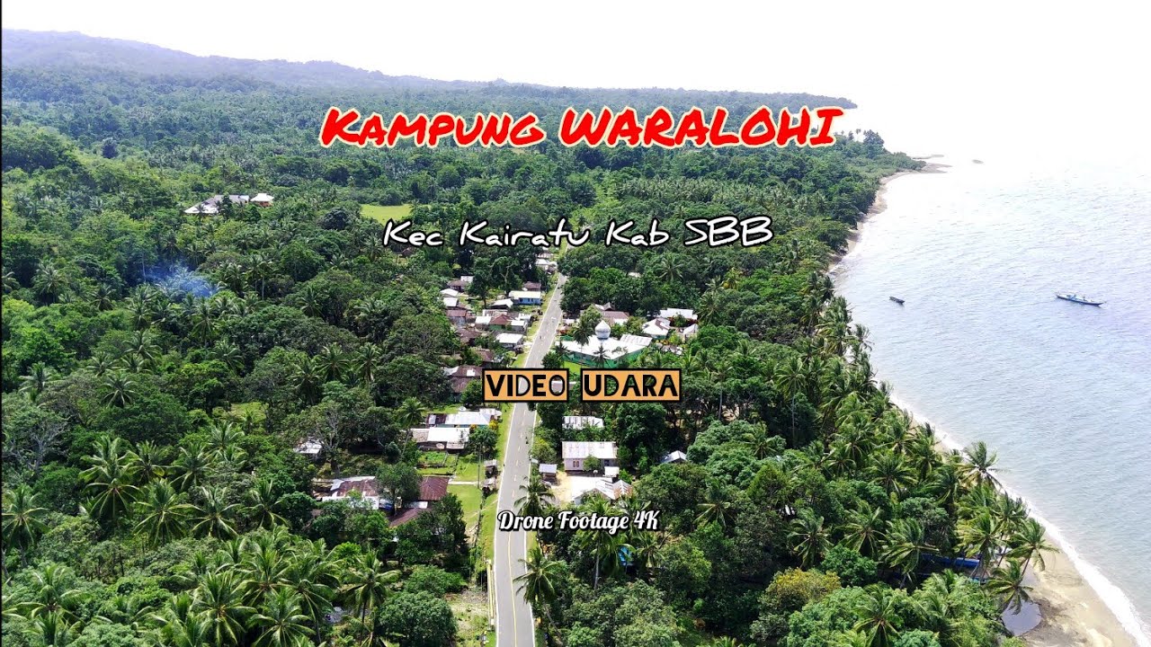 Kampung WARALOHI || Video Udara || Drone Footage 4K