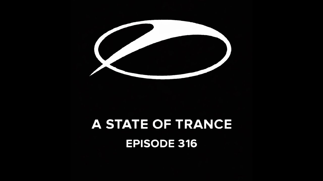 A State Of Trance Episode - 316