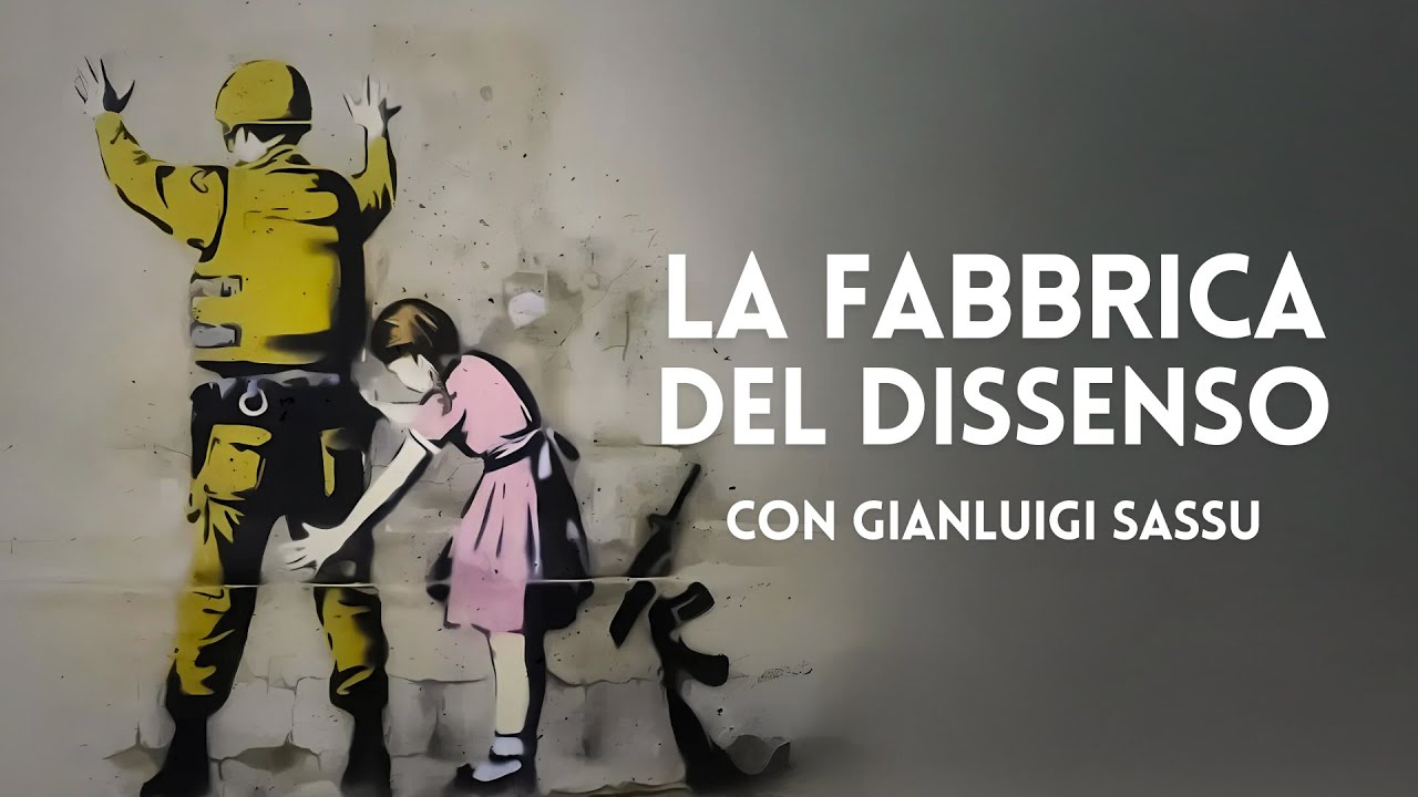 La Fabbrica Del Dissenso | Con Gianluigi Sassu