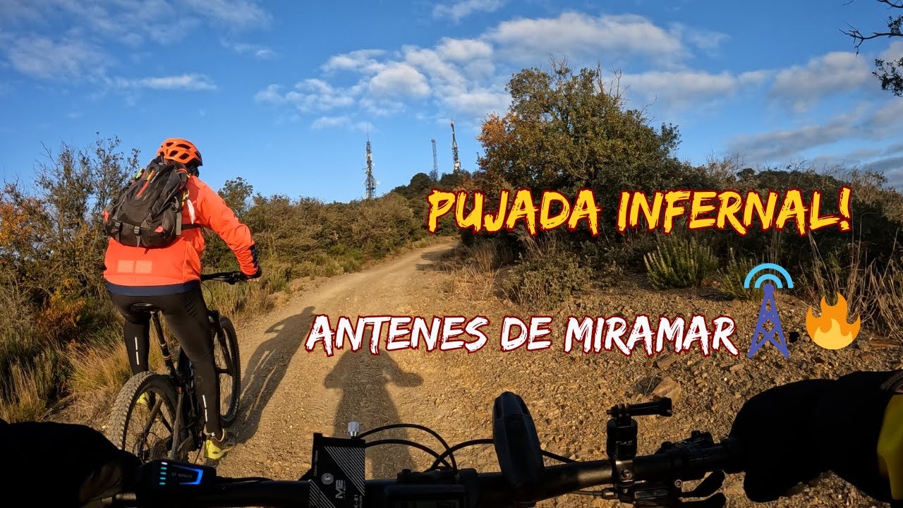 ✅RUTA BTT IMPRESCINDIBLE: 🔥Pujada antenes de MIRAMAR