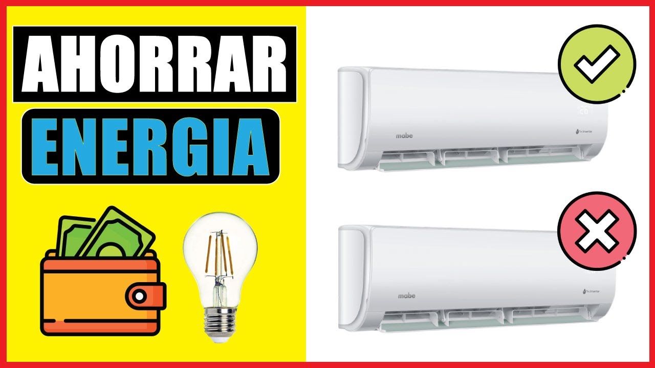 COMO AHORRAR ENERG&Iacute;A CON EL AIRE ACONDICIONADO (6 cosas que debes hacer) ✅