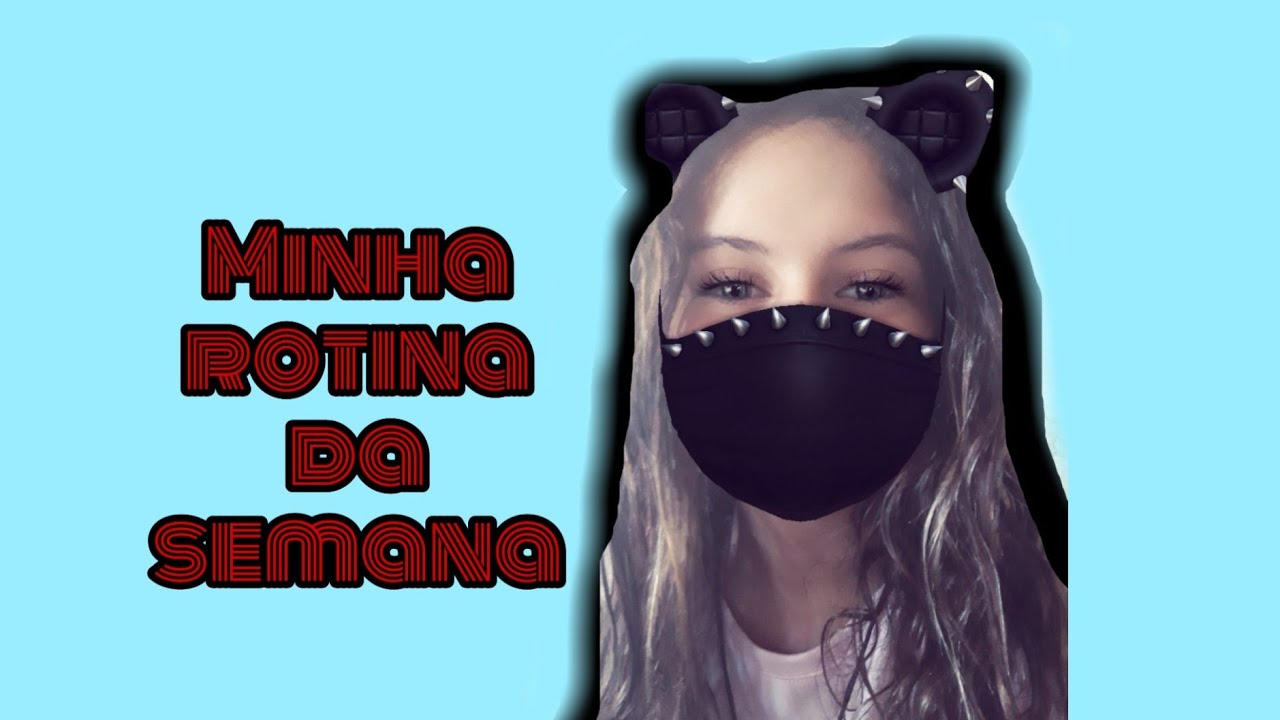 Minha rotina da semana🙃