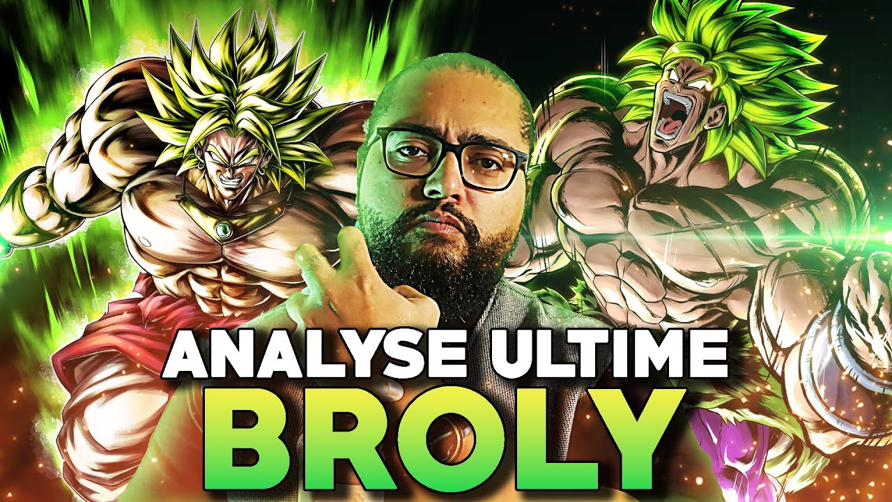 BROLY : Le super Saiyan L&Eacute;GENDAIRE - ANALYSE ULTIME