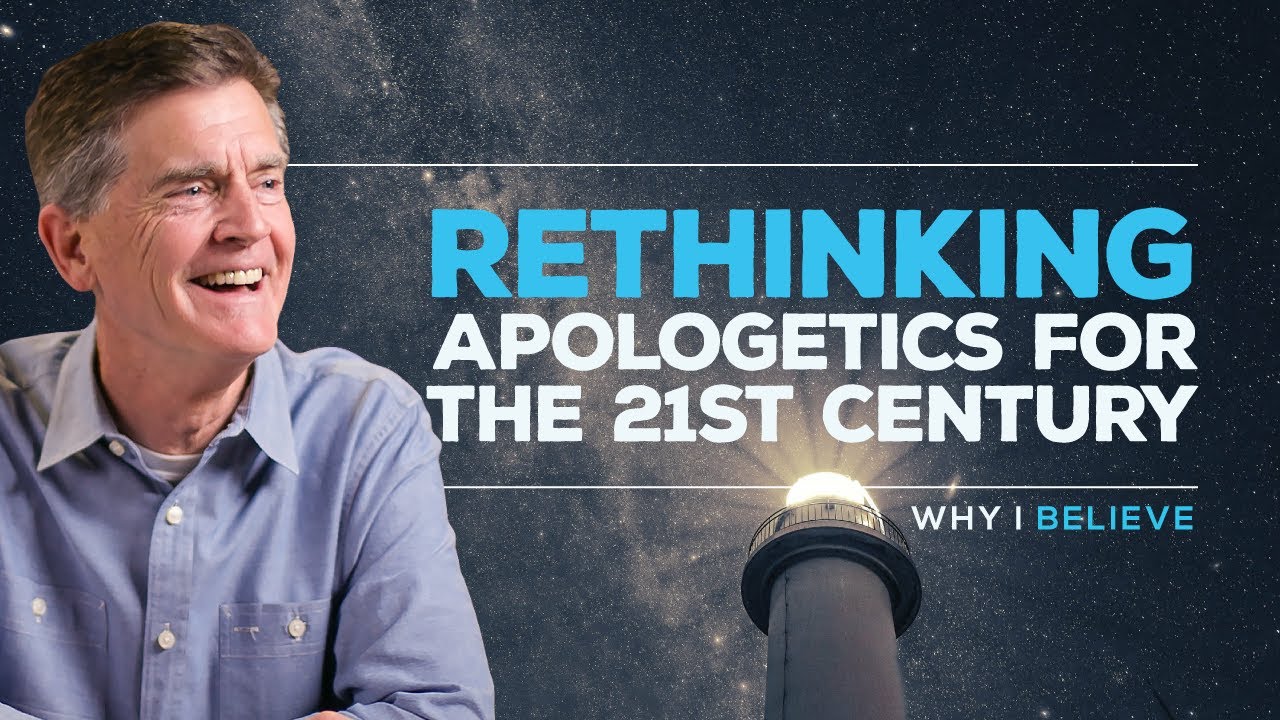 Why I Believe Series: Rethinking Apologetics for the 21st Century | Chip Ingram