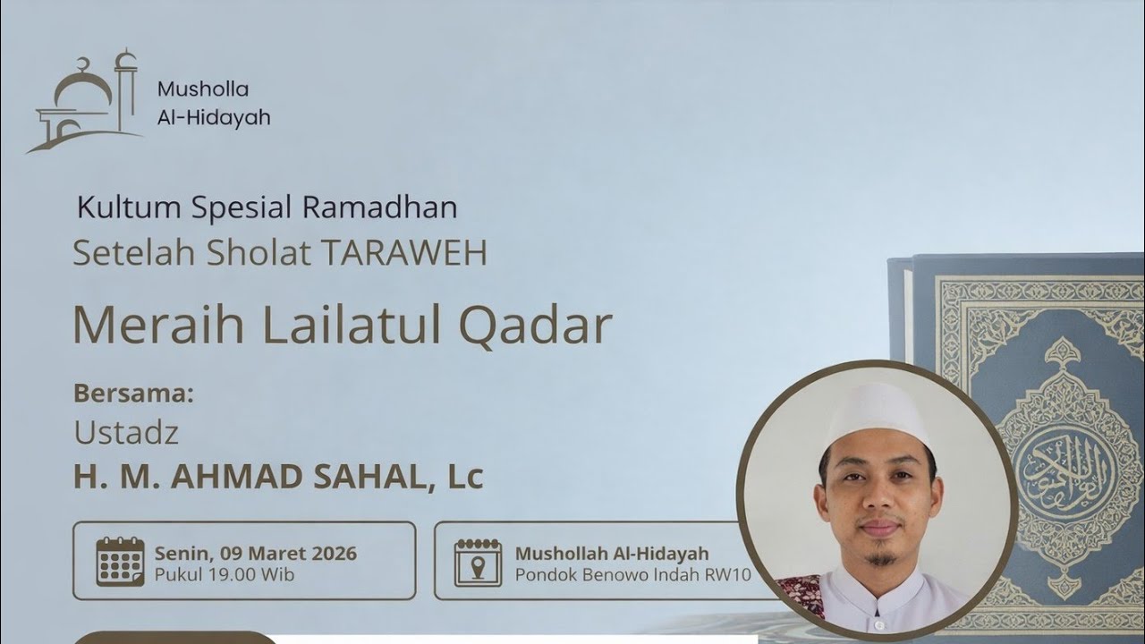 Meraih LAILATUL QADAR - Ustad H. M. AHMAD SAHAL, Lc (09 Maret 2026) 