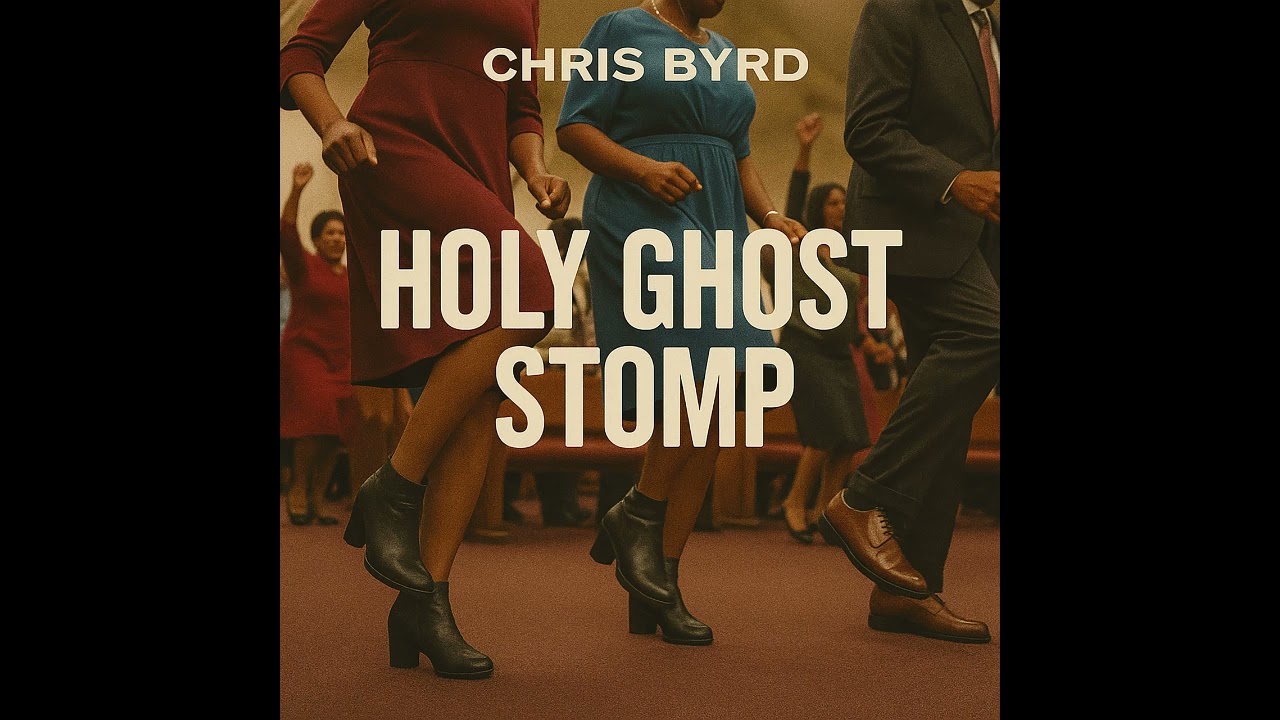 Chris Byrd Holy Ghost Stomp