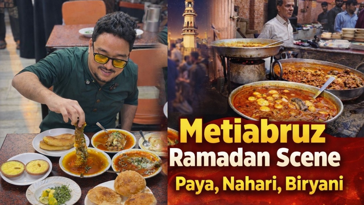 Metiabruz Street Food & Restaurants serving Paya, Nahari, Biryani | Ramadan 2026 Ep 03